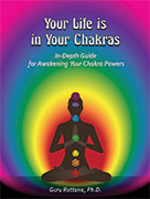 Your Life is in Your Chakras_ebook by Guru Rattana PhD