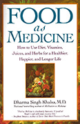 Food as Medicine by Dharma Singh Khalsa MD