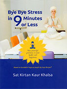 Bye Bye Stress_ebook by Sat Kirtan Kaur