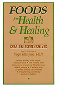 Foods for Health and Healing by Yogi Bhajan